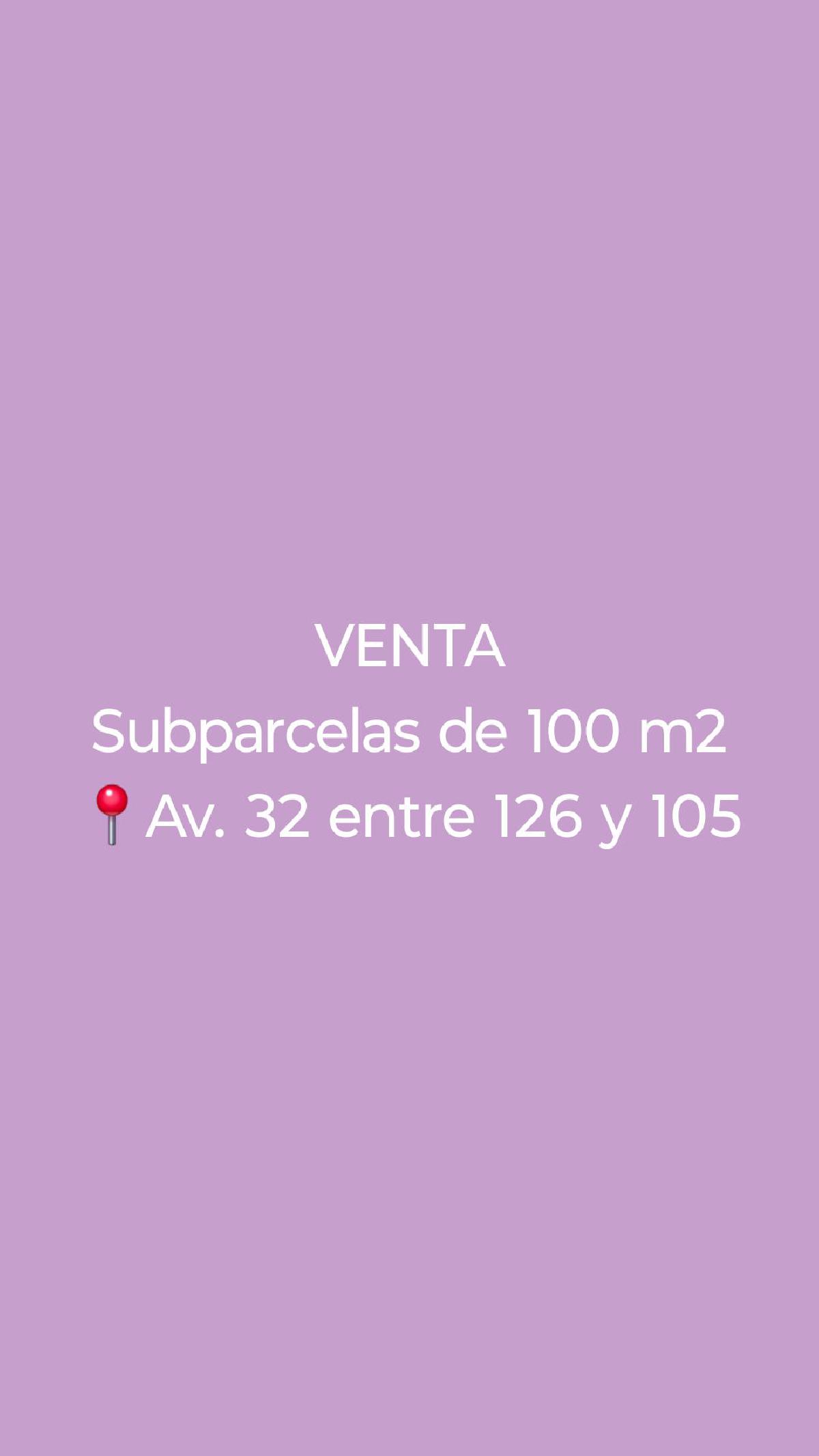 VENTA - SUBPARCELAS SOBRE AV. 32 - 100M2