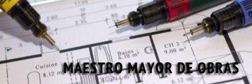 Maestro Mayor de Obras.